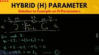 Solution to Problems on Hybrid H-Parameters in Two Port Networks. Example on H Hybrid Parameters