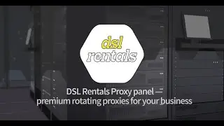 DSL Rentals Proxy panel - premium rotating proxies for your business