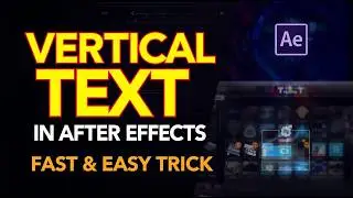 Type Vertical Text in After Effects FAST | The EASIEST Trick Editors Don’t Tell You!