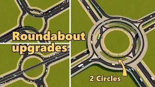 3 Roundabout Upgrades Tutorial - Cities: Skylines with mods
