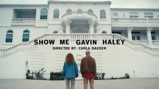 Gavin Haley - Show Me [Official Music Video]