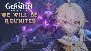 Genshin Impact - We Will Be Reunited | Full Quest Reaction (Ep.1/3)