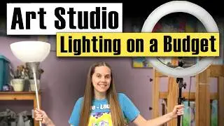 Art Studio Lighting + YouTube Video Lighting ON A BUDGET