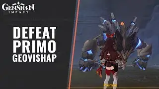 How to Defeat Primo Geovishap in Genshin Impact