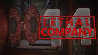 Атмосфера ужаса.. | Lethal Company #14