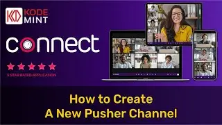 Connect - How to Create A New Pusher Channel
