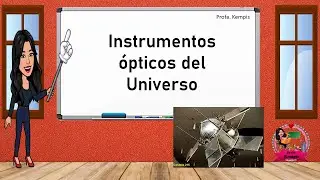 Optical Instruments of the Universe