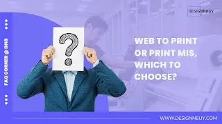 Web-to-print or Print MIS: which one should I go for? | FAQ Corner @Design'N'Buy