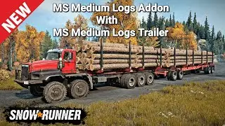 New MS Medium Logs Addon With MS Medium Logs Trailer In SnowRunner New Update 