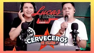 Lucas y Banda - Cerveceros en Escena (Solo Músicas)