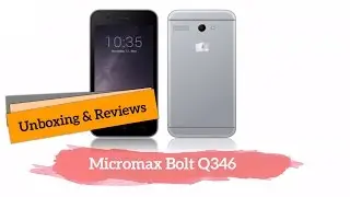 New MicroMax Bolt Q346 Unboxing & Review