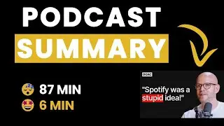 Spotify Founder: How A 23 Year Old Introvert Built A $31 Billion Business! - Podcast Summary
