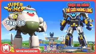 ĐỘI BAY SIÊU ĐẲNG 17 - Tập 16: Ngăn cản quái vật vũ trụ (P2) | SUPERWINGS 2025