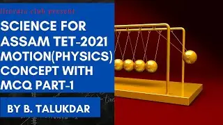science for assam tet 2021/physics motion part-1 for assam tet2021 with mcq/#assamtet#physics#motion