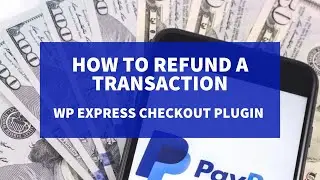 How to Refund a PayPal Transaction