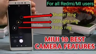 MIUI 10 BEST CAMERA FEATURES in hindi | REDMI/MI camera features in hindi