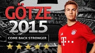Mario Götze ● Come Back Stronger ● FC Bayern München ● 2015 | HD