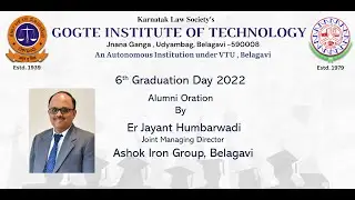 KLS GIT 6th Graduation Day 2022 - Er Jayant Humbarwadi, Alumni Oration