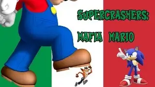 [Average Ace] SuperCrashers: Mafia Mario!