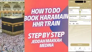 Book Haramain High Speed Railway Step by Step- HHR Train - Jeddah Makkah Madina Hajj 2025 Umrah 2024