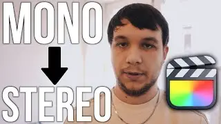 FIX your AUDIO from Mono to Stereo (Final Cut Pro X Tutorial)
