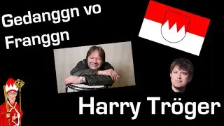 Gedanggn vo Franggn - Harry Tröger