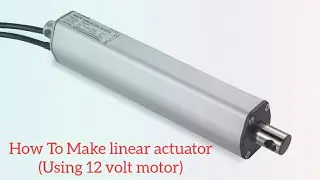 How to Make linear actuator||Using 12volt DC motor