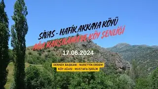 AKKAYA KÖYÜ AĞA KARŞILAMA VE KÖY ŞENLİĞİ - 17.06.2024