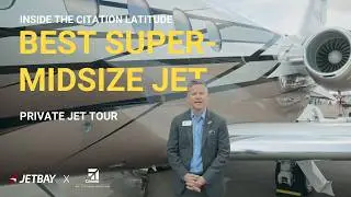 Cessna Citation Latitude Tour: Inside the World’s Best Selling Super-Midsize Jet