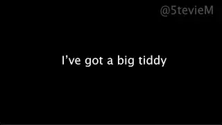 i've got a big tiddy - lyrics video