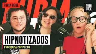 HIPNOTIZADOS | PROGRAMA COMPLETO de FURIA BEBÉ