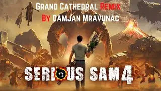 Serious Sam 4 - Official Grand Cathedral Remix