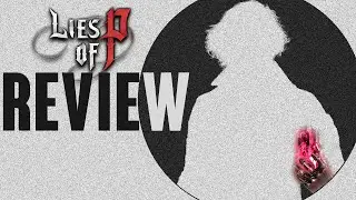 Is This THE BEST Souls-Like Yet? (Souls Veteran Reviews Lies of P)