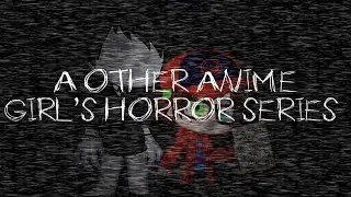 A other anime girl’s horror series