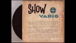 Show Varig - José Roberto Trio, Poly, Regina Célia & Conjunto Farroupilha (Compacto Selo GAB • 1966)