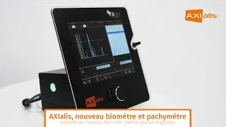 AXIalis, biomètre et pachymètre - Interview chef de produit
