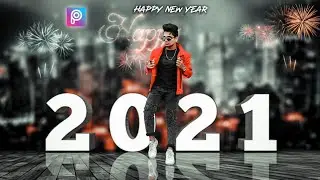 PicsArt Happy New year 2021 Creative photo editing || how to edit new year photo editing 2021