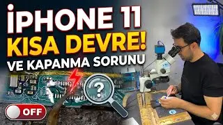 iPhone 11 - Kısa Devre ve Kapanma Sorunu Çözümü - iPhone Repair