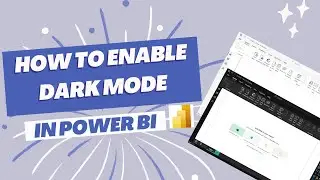 How to Enable Dark Mode in Power BI: A Step-by-Step Guide