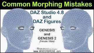 Common Morphing Mistakes: DAZ Studio 4.8 and DAZ Figures