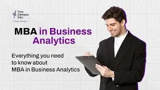 MBA in Business Analytics I Study in India I Top colleges I Yourcampus Edu