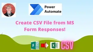 Power Automate - Create CSV from MS Form Responses!