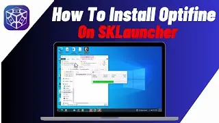 How To Install Optifine On SKLauncher