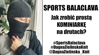 Sports Balaclava. Kominiarka na drutach