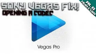 An error occurred while opening a codec - Sony Vegas Fix!