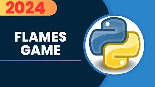 How to Create the FLAMES Game in Python | Step-by-Step Tutorial