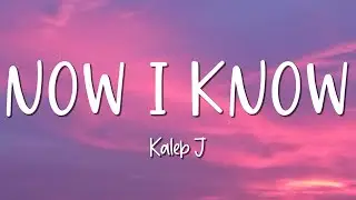 Now I Know - Kaleb J - Lirik Lagu (Lyrics) Video Lirik Garage Lyrics
