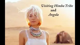 AFRICA VLOG | Namibia & Himba Tribe