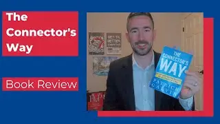 The Connector's Way | Book Review | Patrick Galvin