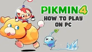 How to Play Pikmin 4 on PC